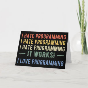 I Hate Programming - Funny Programmer I Card