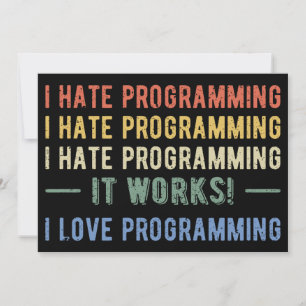 I Hate Programming - Funny Programmer I Invitation