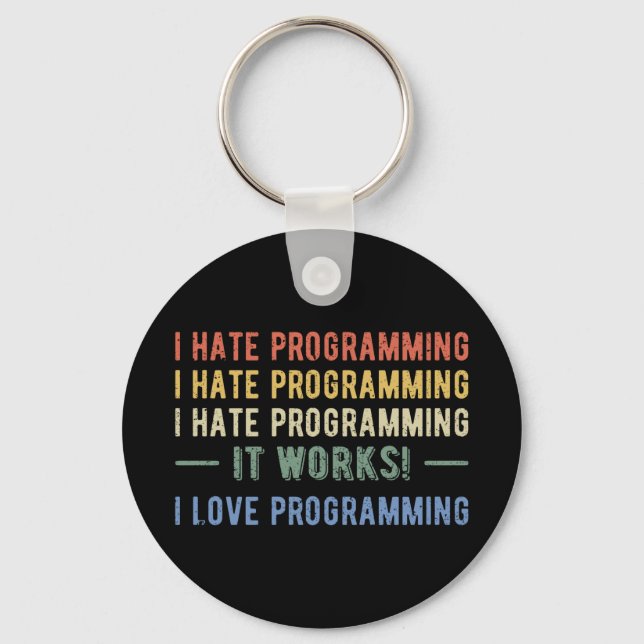 I Hate Programming - Funny Programmer I Key Ring (Front)