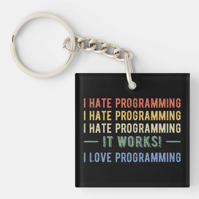 I Hate Programming - Funny Programmer I Key Ring (Front)