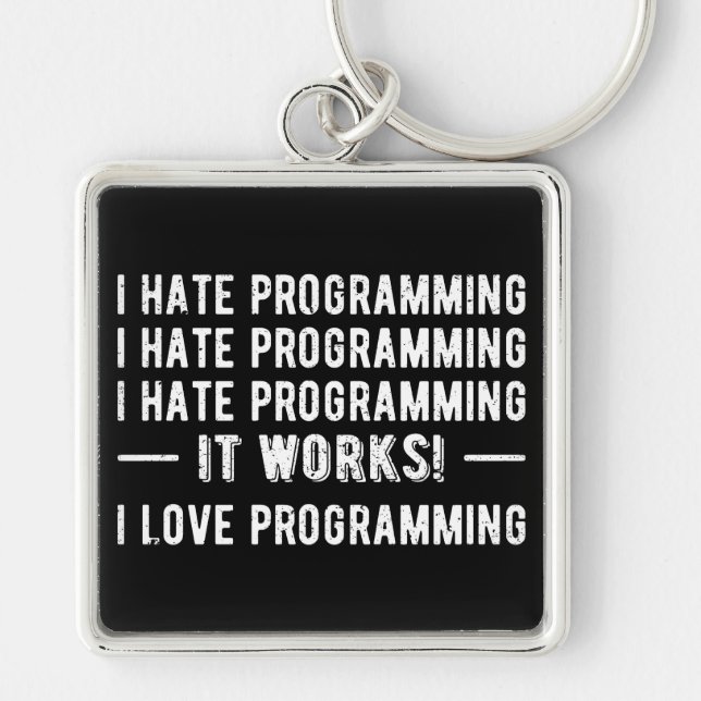 I Hate Programming - Funny Programmer II Key Ring (Front)