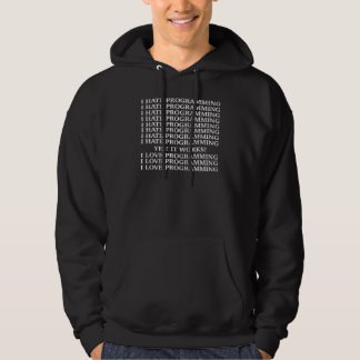 I hate programming / I love programming Hoodie