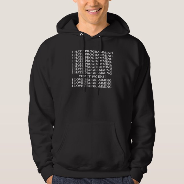 I hate programming / I love programming Hoodie (Front)