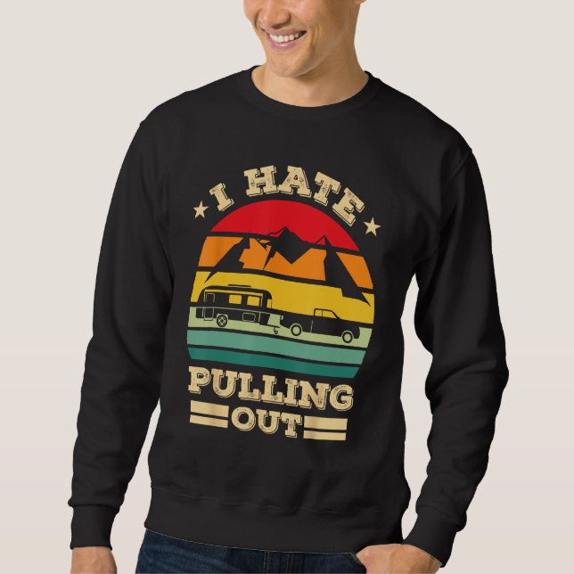 I Hate Pulling Out Boating  Retro Boat Captain Sweatshirt (Front)