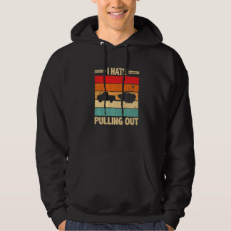 I Hate Pulling Out Retro Boat Captain  Boating Hoodie