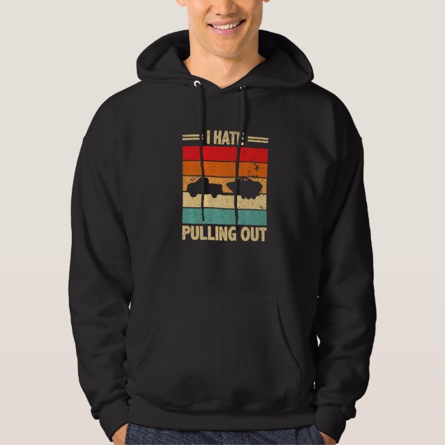 I Hate Pulling Out Retro Boat Captain  Boating Hoodie (Front)