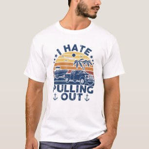 I Hate Pulling Out Retro Boating Boat Captain Moto T-Shirt