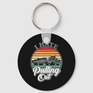 I Hate Pulling Out Retro Boating Fishing Boat Funn Key Ring