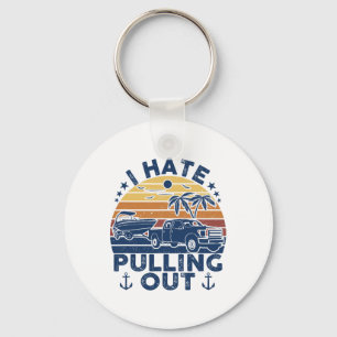 I Hate Pulling Out Retro Boating Fishing Boat Funn Key Ring