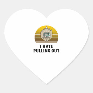 I hate pulling out Retro vintage sunset Heart Sticker