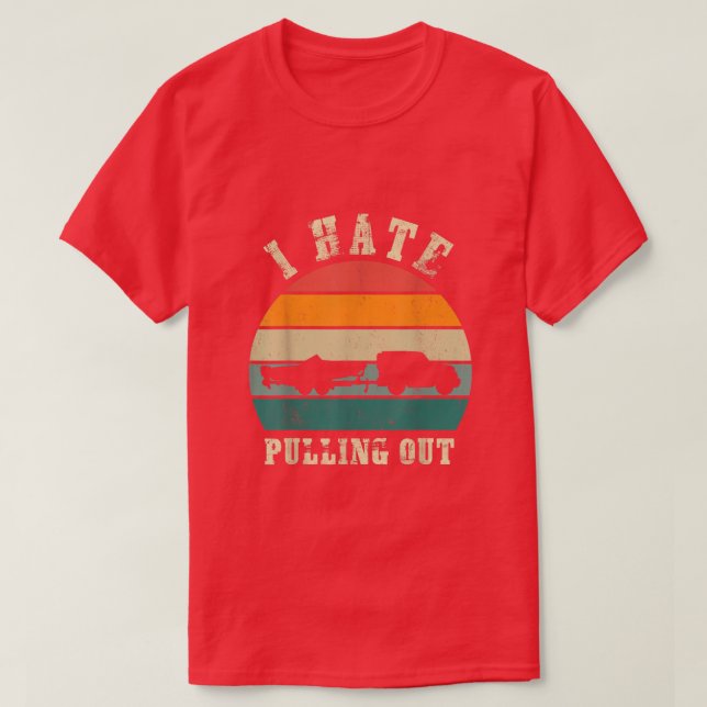 I hate Pulling out Sunset Funny Boating  T-Shirt (Design Front)