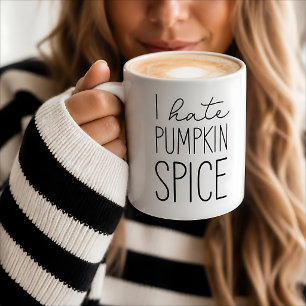 I Hate Pumpkin Spice Funny Fall Season Mug