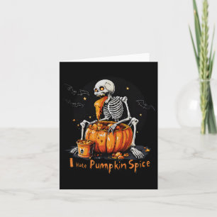 I Hate Pumpkin Spice Funny Fall Skeleton Halloween Card