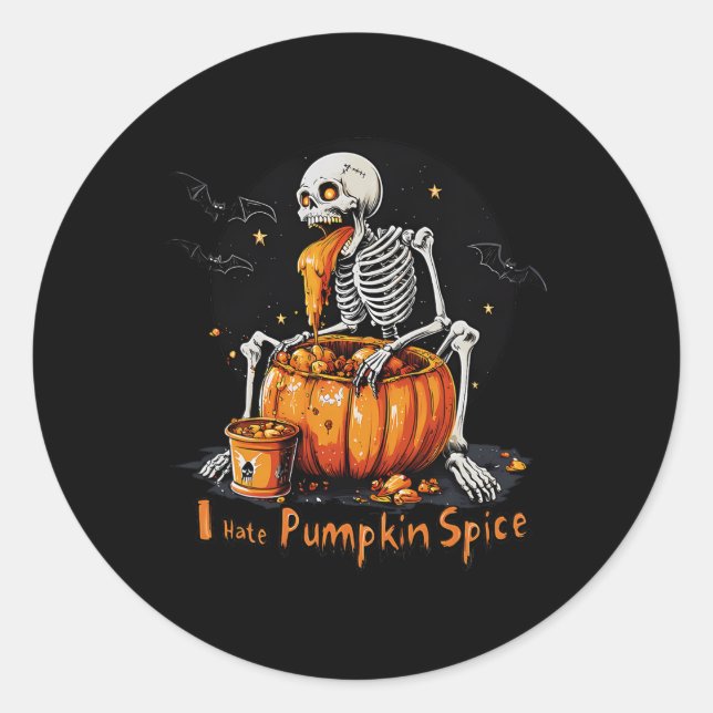 I Hate Pumpkin Spice Funny Fall Skeleton Halloween Classic Round Sticker (Front)