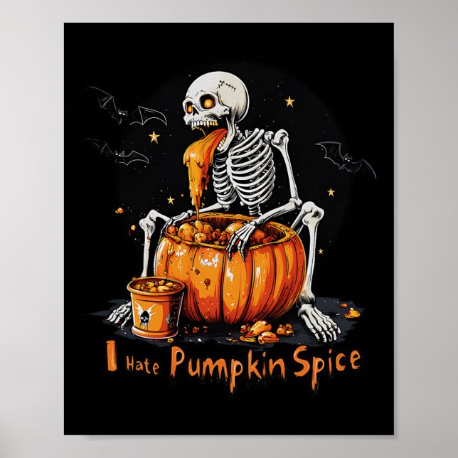 I Hate Pumpkin Spice Funny Fall Skeleton Halloween Poster (Front)