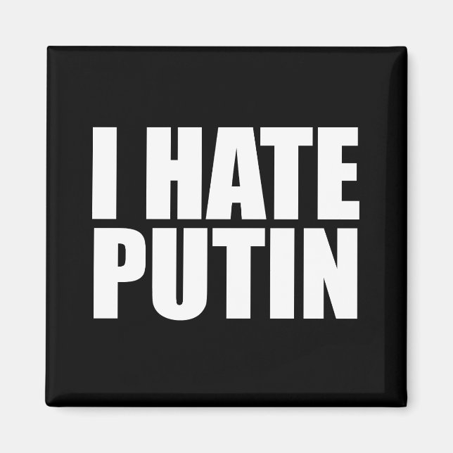 I hate Putin Magnet (Front)