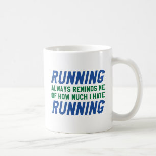 I Hate Running Coffee Mug