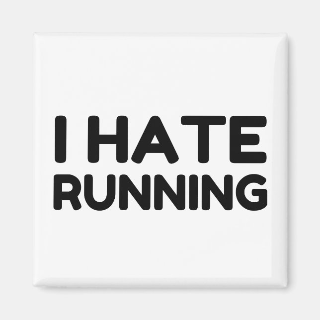 I HATE RUNNING MAGNET (Front)