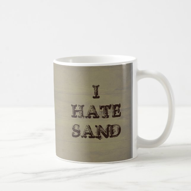 I HATE SAND Funny Military Coffee Mug (Right)