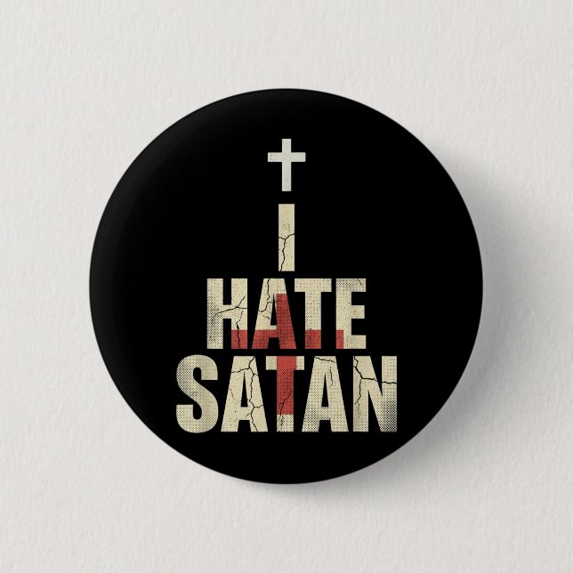 I Hate Satan 6 Cm Round Badge (Front)