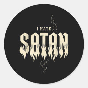 I Hate Satan Classic Round Sticker