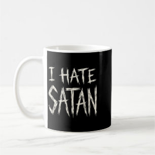 I Hate Satan Coffee Mug