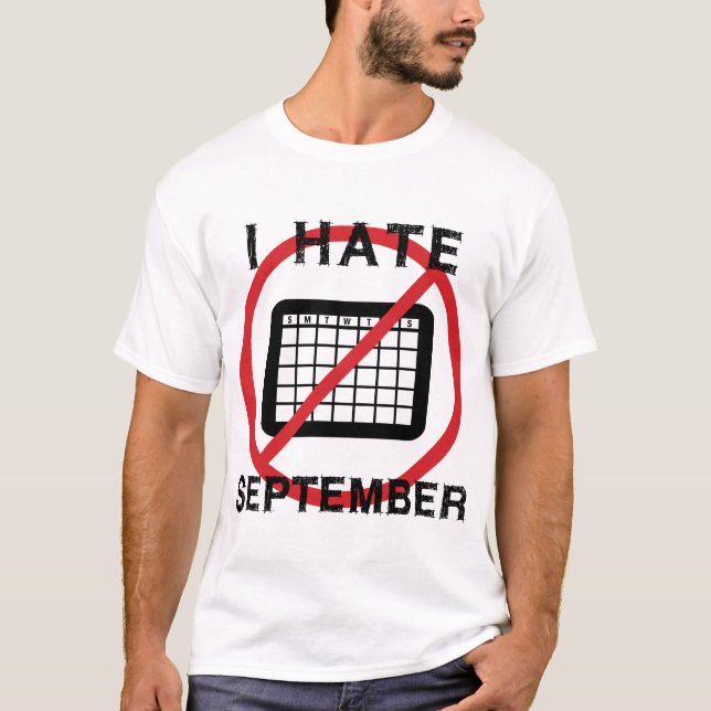 I Hate September T-Shirt (Front)