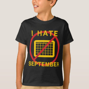 I Hate September T-Shirt