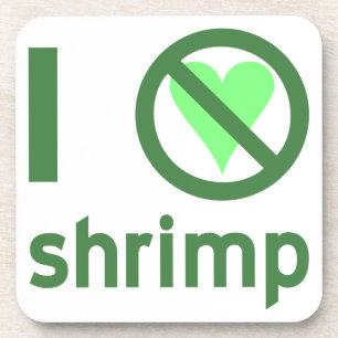I Hate Shrimp No Love Coaster