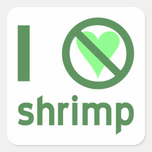 I Hate Shrimp No Love Square Sticker