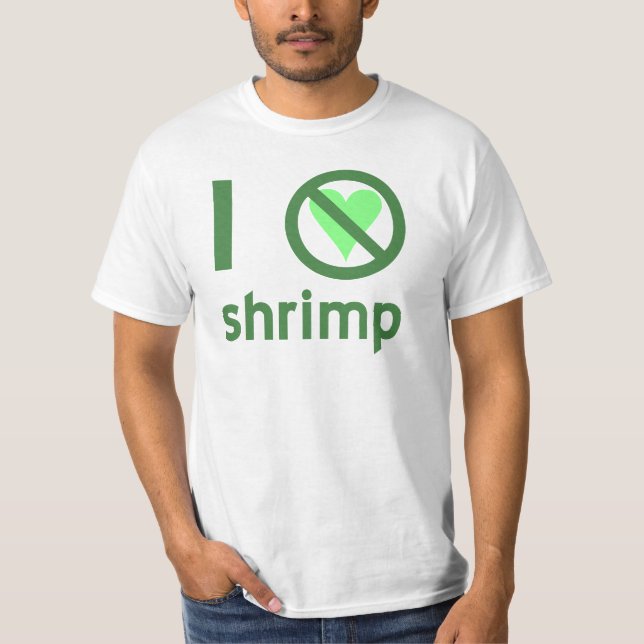 I Hate Shrimp No Love T-Shirt (Front)