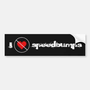 I hate speedbumps bumper sticker
