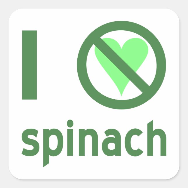 I Hate Spinach No Love Square Sticker (Front)
