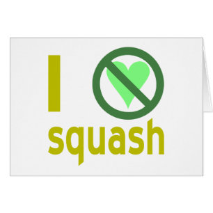 I Hate Squash No Love