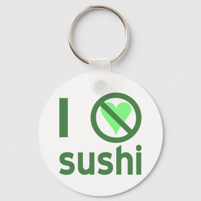I Hate Sushi Key Ring (Front)