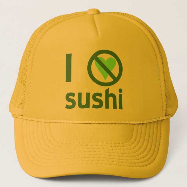 I Hate Sushi Trucker Hat (Front)