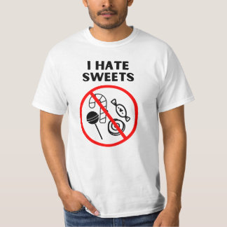 I hate sweets T-Shirt