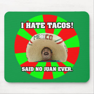 I Hate Tacos Mouse Pad