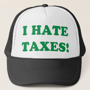I Hate Taxes Trucker Hat