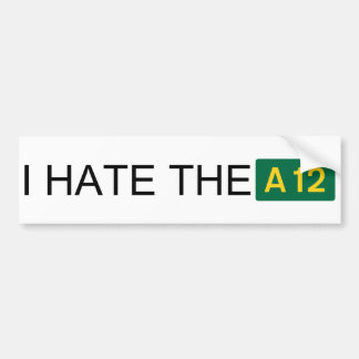 I hate the A12 bumper sticker