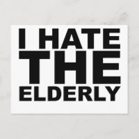 I HATE THE ELDERLY Awesome Shirt Hat Mug Mousepad