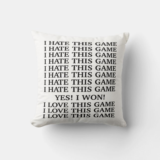 I hate this game. I love this game. Cushion (Front)