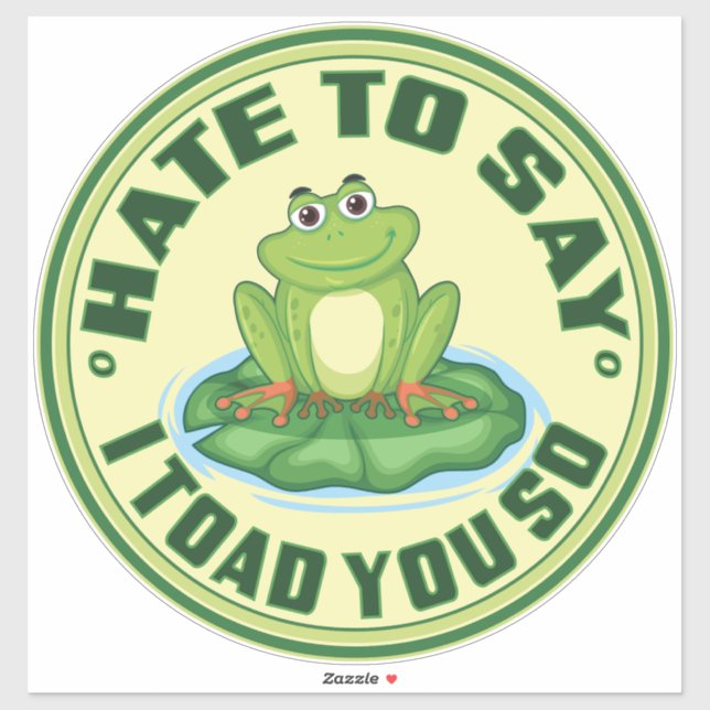 I Hate To Say I Toad You So (Sheet)