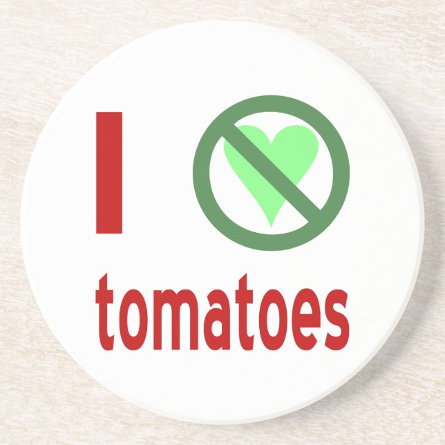 I Hate Tomatoes No Love Coaster (Front)