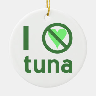 I Hate Tuna No Love  Ceramic Tree Decoration