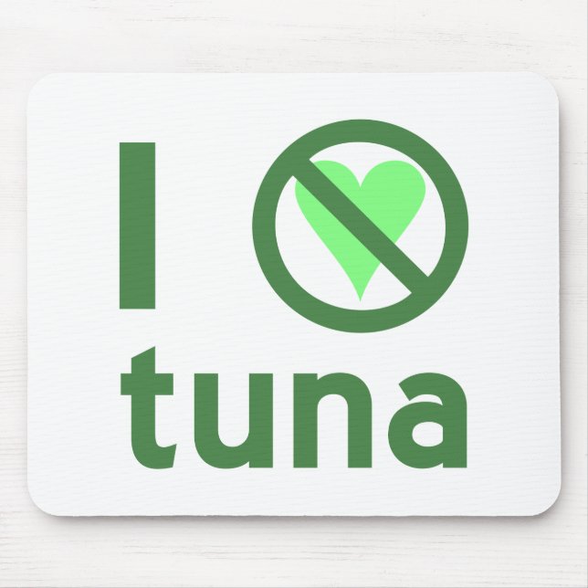 I Hate Tuna No Love  Mouse Pad (Front)