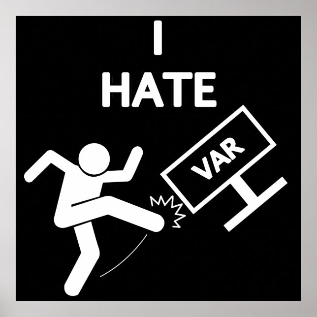 I Hate Var Poster (Front)