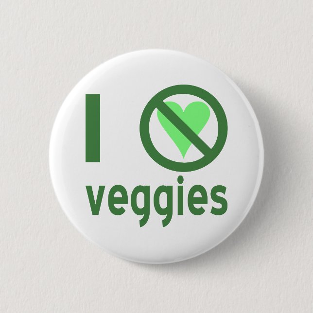 I Hate Veggies No Love 6 Cm Round Badge (Front)