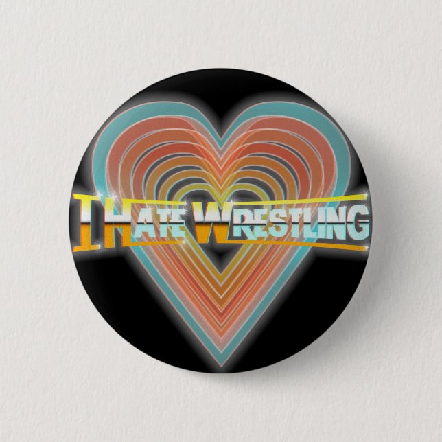 I Hate Wrestling Button (Front)
