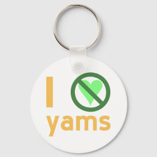 I Hate Yams No Love Key Ring